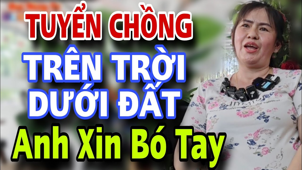Chị Đẹp Tuyển Chồng  TRÊN TRỜI DƯỚI ĐẤT Anh Xe Ôm Phụ Hồ Bỏ Chạy