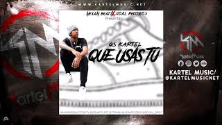 Gs Kartel - Que Usas Tu (Audio Oficial)