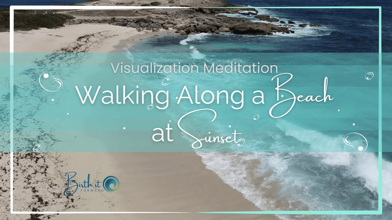 Visualization Meditation Walking Along a Beach at Sunset - YouTube