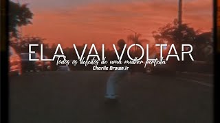 Charlie Brown Jr. - Ela vai voltar (Todos os defeitos de uma mulher perfeita) | (Letra/Legendado)