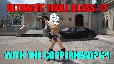 Uncharted 4 Multiplayer - ULTIMATE TROLL CLASS #7 - WITH THE COPPERHEAD?!?! OG - OLD SCHOOL
