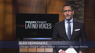 Chicago Tonight: Latino Voices — April 10, 2021 Full Episode