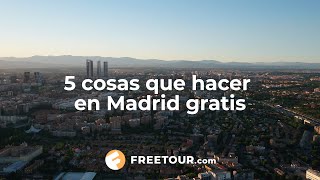 5 cosas que ver y hacer en Madrid gratis