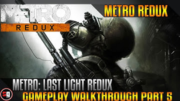 Metro: Last Light Redux Walkthrough Part 5 - Escape The Reich