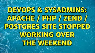 Celebrity DevOps & SysAdmins: Apache / PHP / Zend / PostGres site stopped working over the weekend Net Worth