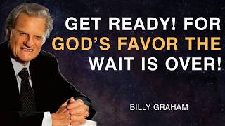 Your Waiting Season Is Over — God’s Perfect Timing Starts Now | Billy Graham