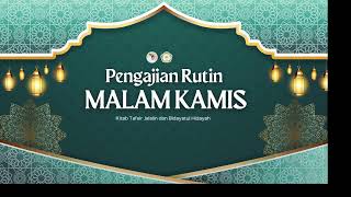 PENGAJIAN RUTIN MALAM KAMIS | TAFSIR JALALAIN DAN BIDAYATUL HIDAYAH