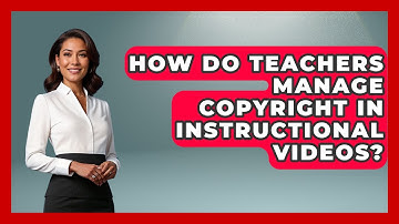 How Do Teachers Manage Copyright In Instructional Videos? - Teacher Tech Toolbox