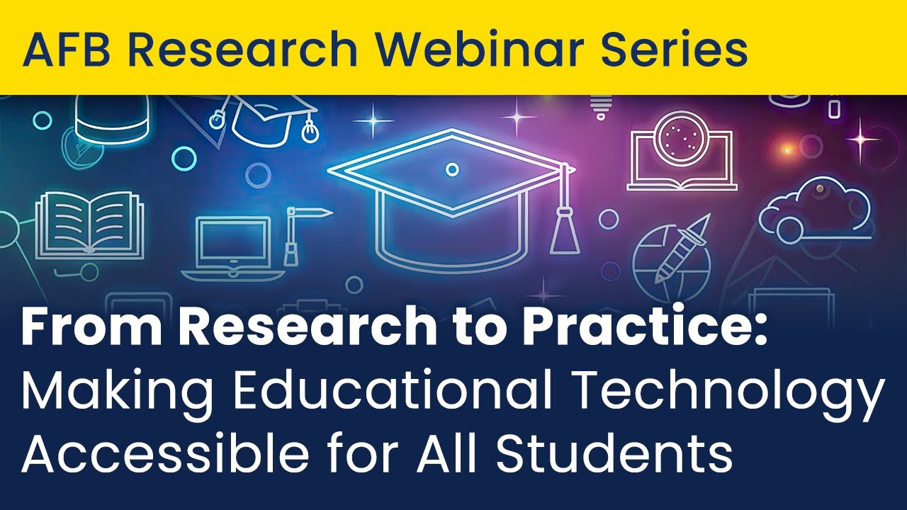 From Research to Practice: Making Educational Technology Accessible for All Students