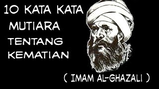 10 Kata Kata Mutiara Imam Al-Ghazali Tentang Kematian