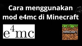 Cara Menggunakan Mod e4mc di Minecraft - Panduan Lengkap