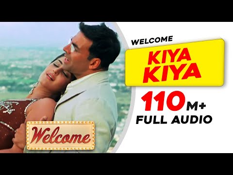 Kiya Kiya | Full Audio | Welcome Movie | Akshay Kumar, Katrina Kaif, Nana Patekar, Anil Kapoor