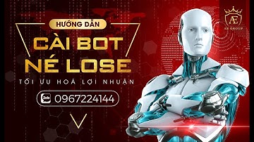 HƯỚNG DẪN CÀI ĐẶT NÉ LOSE BOT 4 MASTER AI TỐI ƯU LỢI NHUẬN || SUNWIN