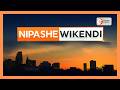 NIPASHE WIKENDI FEB 22ND 2026 