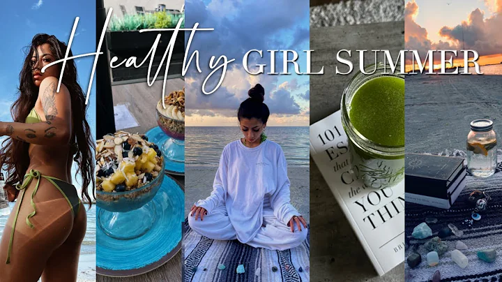 healthy girl summer| building mindful + healthy ha...