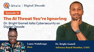 The AI threat you’re ignoring | Dr. Bright Gameli talks Cybersecurity on Digital Decode