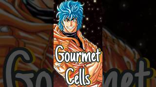 What Is The Gourmet Cell In Toriko?