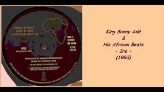King Sunny Adé & His African Beats - Ire (1983)