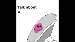 Say The Line, Gumatthebottomofmyshoejak