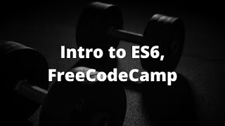 Introduction to the ES6 Challenges, freeCodeCamp Intro to ES6 Challenges on FreeCodeCamp screenshot 1