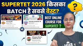 SUPERTET 2026 किसका BATCH है सबसे बेस्ट? 🤔 BEST ONLINE COURSE FOR SUPERTET 2026 |Course Batch Review