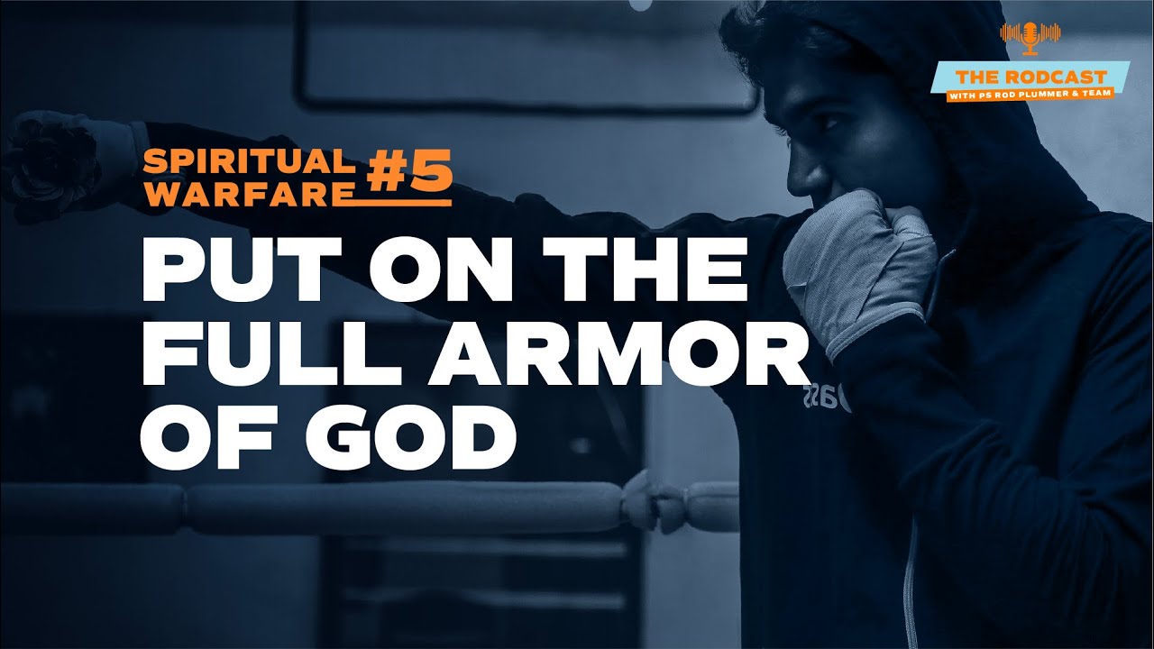 Spiritual Warfare: #5 Put on the full armor of God - YouTube