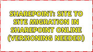 Celebrity Sharepoint: Site to Site Migration in SharePoint Online (Versioning Needed) (2 Solutions!!) Profile