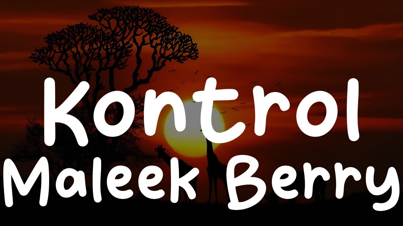 Maleek Berry-Kontrol (Lyrics)