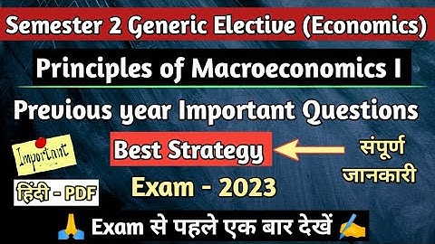 Important Questions || Principles of Macroeconomics I 2nd Semester Generic Elective Economics