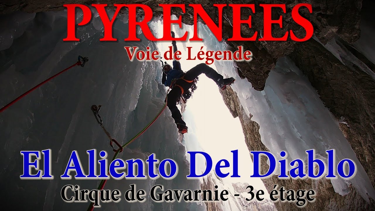 Pyrénées - Cirque de Gavarnie - El Aliento Del Diablo - Voie de Légende - Cascade de glace