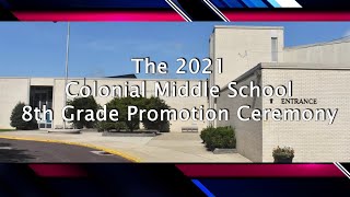 The 2021 CMS 8th Grade Promotion Ceremony - 6/10/21