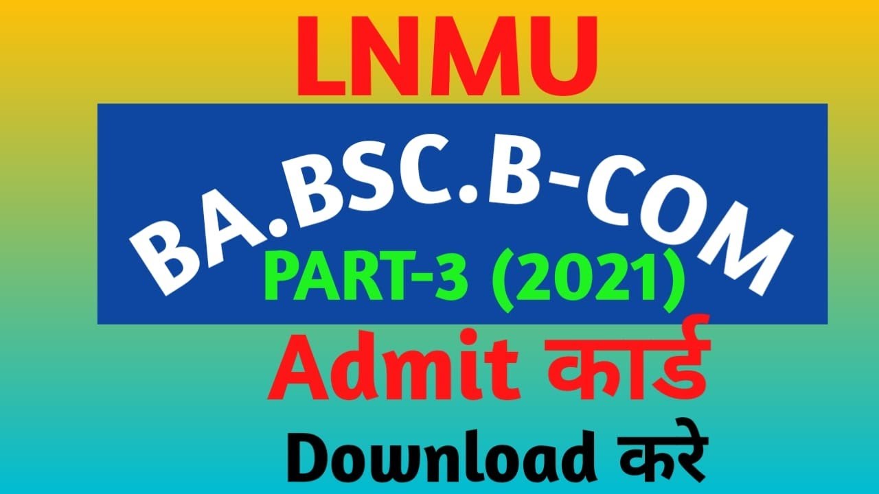 lnmu part 3 admit card exam 2021