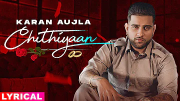 Chithiyaan (Lyrical) | Karan Aujla | Desi Crew | Rupan Bal | Latest Punjabi Songs 2020