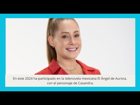 Gabriela Carrillo, De 'El Ángel De Aurora' Y  Su Trayectoria En Las Telenovelas