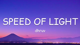 dhruv - Speed of Light (Lyrics)🎵