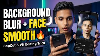 Video Background Blur + Face Smooth Kaise Kare | CapCut &amp; INSHOT Full Tutorial