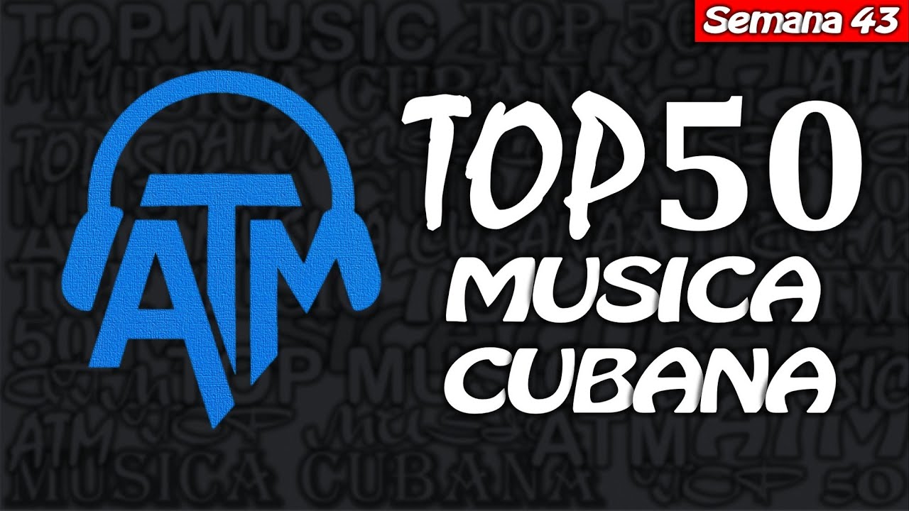 TOP 50 MUSICA CUBANA 🇨🇺 SEMANA 43 OCTUBRE 2025