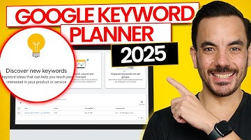 How To Use Google Keyword Planner 2025: Step-By-Step (NEW)