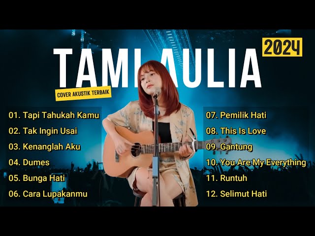Tami Aulia Cover Full Album  - Tapi Tahukah Kamu || Cover Akustik Terbaik 2024 class=