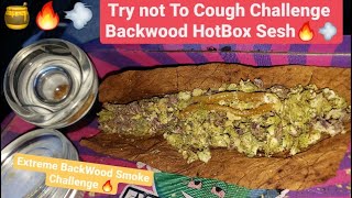 Try not to Cough BackWood Extreme HotBox Challenge