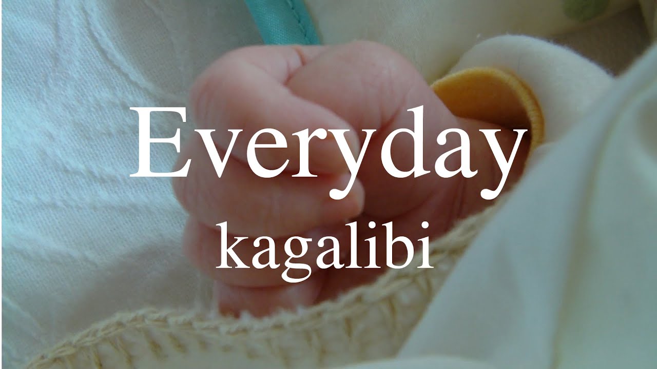 Ver kagalibi - Everyday【Music Video】 en YouTube Ver kagalibi - Everyday【Music Video】 en YouTube