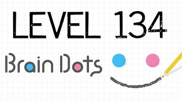 I have cleared stage 134 on Brain Dots! Level 134