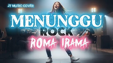 MENUNGGU [RHOMA IRAMA] ROCK VERSION
