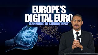 Europe’s Digital Euro Ushering In Sunday Rest Law-The Covering Of God_3rd Angel & Complete Surrender