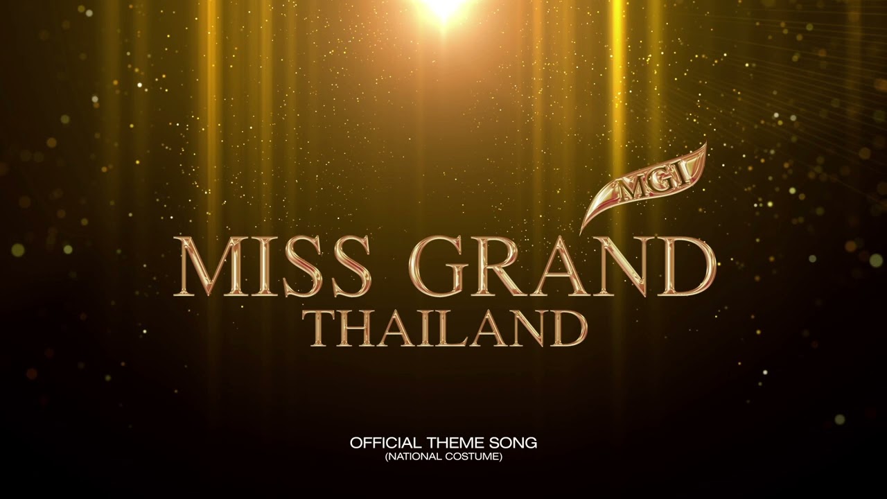 Miss Grand Thailand National Costume Theme Song (Main Title)