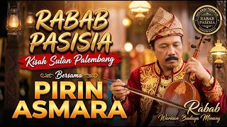 Rabab Pasisia   Sutan Palembang vol 15 | PIRIN ASMARA