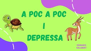 A POC A POC I DEPRESSA - DÀMARIS GELABERT