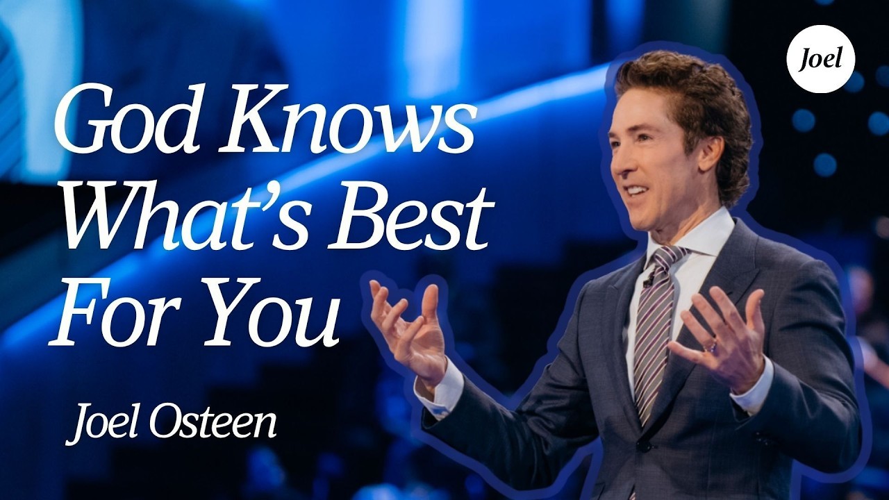 Release Control  — God Knows What’s Best For You | Joel Osteen