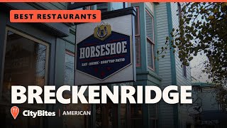 Best Restaurants in Breckenridge – Top 3 Must-Eats on the Mountain
