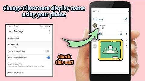How to change display name on Google Classroom using phone